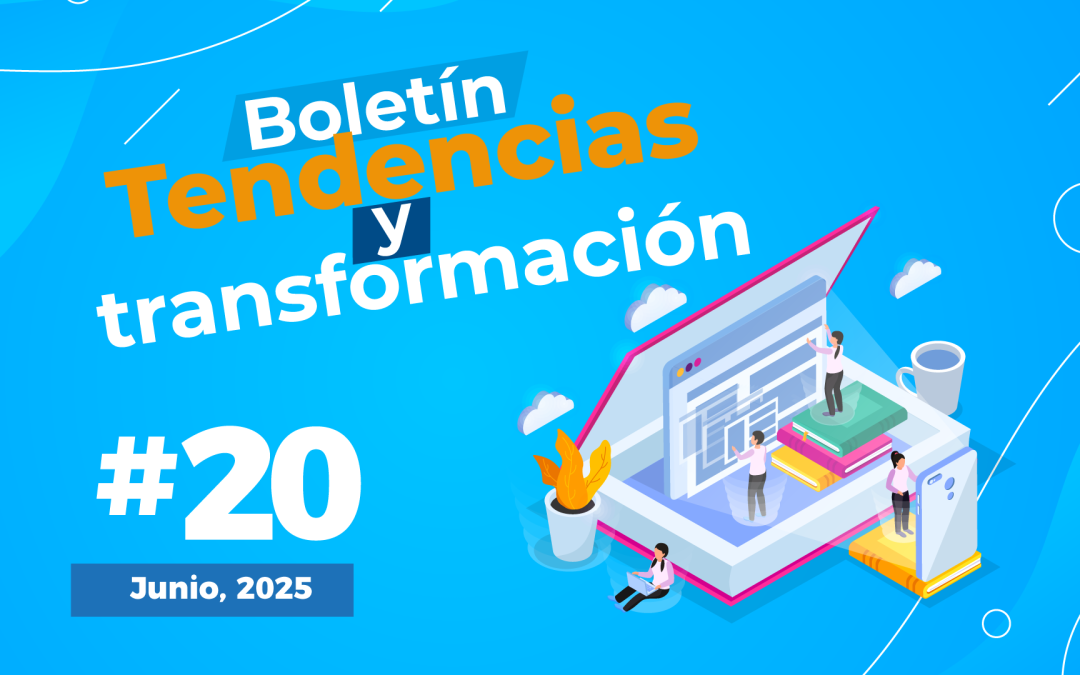Boletín tendencias y Transformación # 20